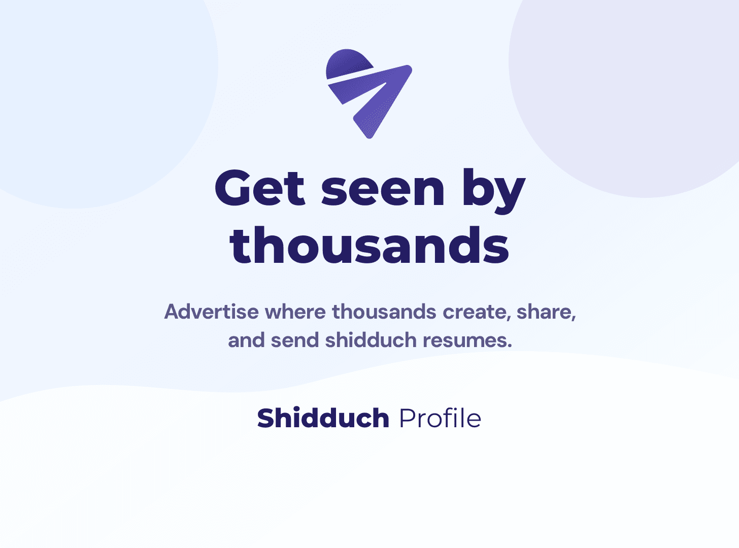 Shidduch Profile advertising: get seen by thousands